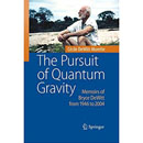 The Pursuit of Quantum Gravity by Cécile DeWitt-Morette