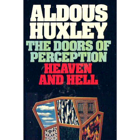 The Doors of Perception and Heaven and Hell