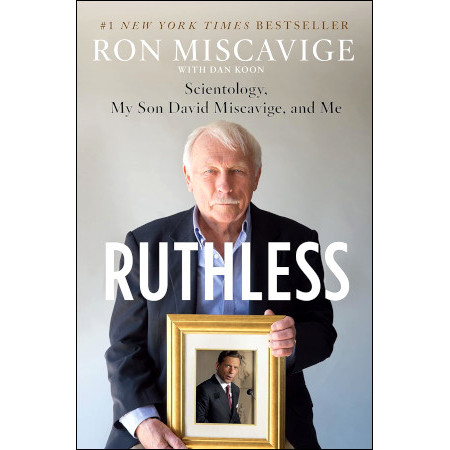 Ruthless: Scientology, My Son David Miscavige, and Me