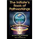 The Initiate's Book of Pathworkings: A Bridge of Dreams