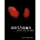 Mothman: Behind the Red Eyes