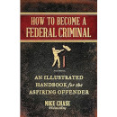 How to Become a Federal Criminal