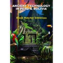 Ancient Technology in Peru & Bolivia